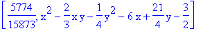 [5774/15873, x^2-2/3*x*y-1/4*y^2-6*x+21/4*y-3/2]